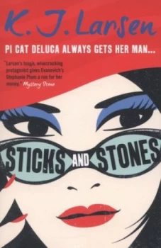 Image of Sticks and Stones by K.J. Larsen Book