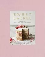 Image of sweet laurel recipes for whole food grain free desserts a baking book