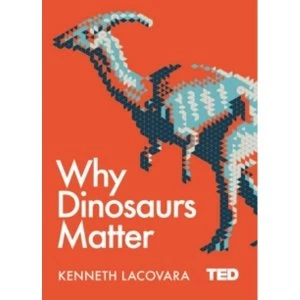 Image of Why Dinosaurs Matter