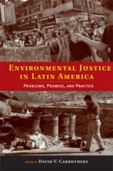 Image of Environmental Justice in Latin America by David V Carruthers Paperback