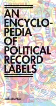 Image of Encyclopedia of Political Record Labels