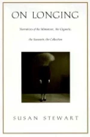 Image of on longing narratives of the miniature the gigantic the souvenir the colle
