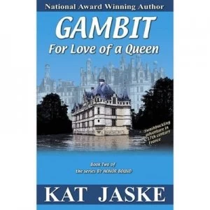 Image of Gambit for Love of a Queen by Kat Jaske Paperback