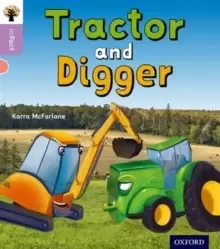 Image of Oxford Reading Tree inFact: Oxford Level 1+: Tractor and Digger