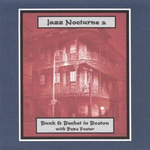 Image of Jazz Nocturne 2 Bunk & Bechet in Boston by Bunk Johnson & Sidney Bechet CD Album