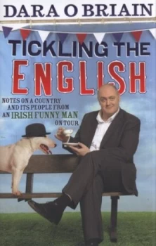 Image of Tickling the English by Dara O Briain Hardback