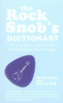 Image of The Rock Snobs Dictionary by David Kamp and Steven Daly and Ross Macdonald Paperback