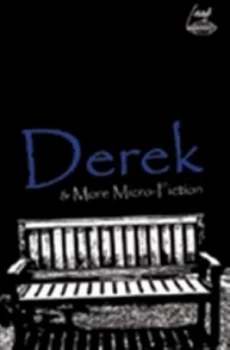 Image of Derek and More Micro-Fiction by Amrywiol/various Paperback