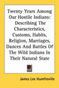 Image of Twenty Years among Our Hostile Indians by James Lee Humfreville Paperback