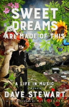 Image of Sweet Dreams Are Made of This by Dave Stewart Hardback