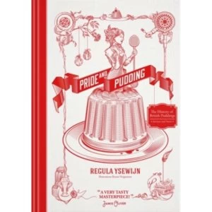 Image of Pride and Pudding : The History of British Puddings, Savoury and Sweet
