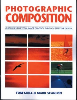 Image of Photographic Composition by Tom Grill Paperback