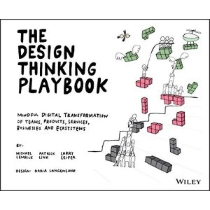 Image of The Design Thinking Playbook Mindful Digital Transformation of Teams, Products, Services, Businesses and Ecosystems Paperback...