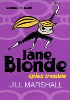 Image of Jane Blonde Spies Trouble by Jill Marshall Paperback