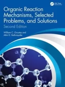 Image of Organic Reaction Mechanisms, Selected Problems, and Solutions : Second Edition