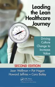 Image of Leading the Lean Healthcare JourneyDriving Culture Change to Increase Value Second Edition