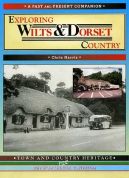 Image of Exploring Wilts and Dorset Country by Chris Harris Paperback