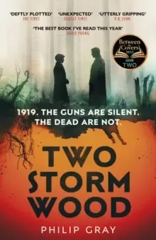 Image of Two Storm Wood : Uncover an unsettling mystery of World War One in the The Times Thriller of the Year