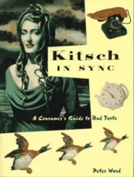 Image of Kitsch in Sync by Peter Ward Paperback