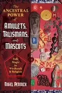 Image of ancestral power of amulets talismans and mascots folk magic in witchcraft a