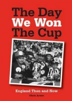 Image of The Day We Won the Cup by Chris Arnot Paperback