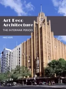 Image of Art Deco Architecture : The Interwar Period