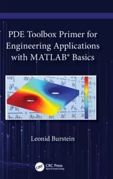 Image of PDE Toolbox Primer for Engineering Applications with MATLAB (R) Basics