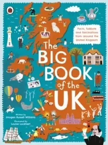 Image of The Big Book of the UK : Facts, folklore and fascinations from around the United Kingdom