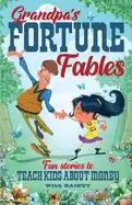 Image of grandpas fortune fables fun stories to teach kids about money