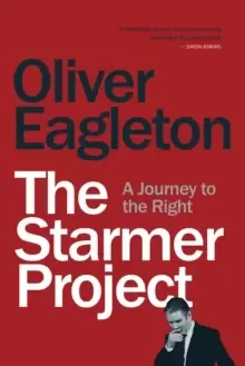 Image of The Starmer Project : A Journey to the Right