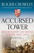 Image of accursed tower the crusaders last battle for the holy land