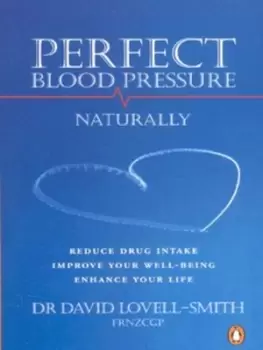 Image of Perfect blood pressure naturally by David Lovell-Smith