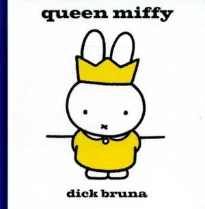Image of Queen Miffy by Dick Bruna Hardback