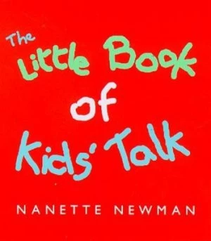 Image of The Little Book of Kids Talk by Nanette Newman Book