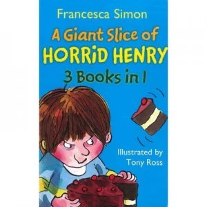 Image of A Giant Slice of Horrid Henry by Francesca Simon Book