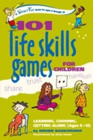 Image of 101 life skills games for children learning growing getting along