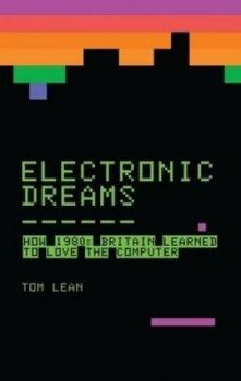 Image of Electronic Dreams by Tom Lean Hardback