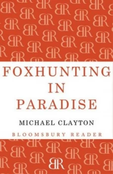Image of Foxhunting in Paradise by Michael Clayton Book
