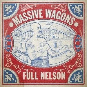 Image of Full Nelson by Massive Wagons CD Album