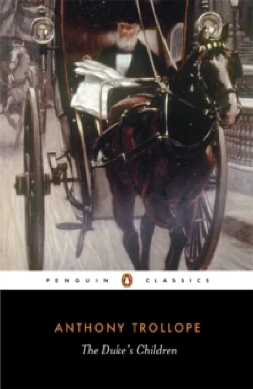 Image of The Duke's Children. Paperback. By Anthony Trollope, Dinah Birch Books