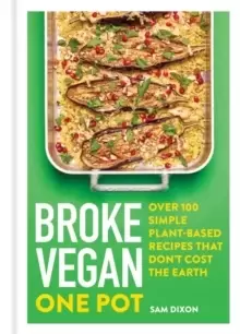 Image of Broke Vegan: One Pot : Over 100 simple plant-based recipes that don't cost the Earth