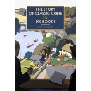 Image of The Story of Classic Crime in 100 Books