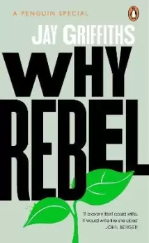 Image of Why Rebel by Jay Griffiths