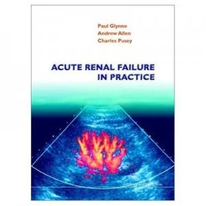 Image of Acute Renal Failure in Practice by Andrew R Allen Paperback