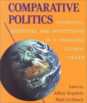 Image of Comparative Politics by Jeffrey Kopstein Paperback