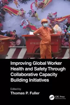 Image of Improving Global Worker Health and Safety Through Collaborative Capacity Building Initiatives