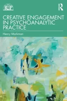Image of Creative Engagement in Psychoanalytic Practice