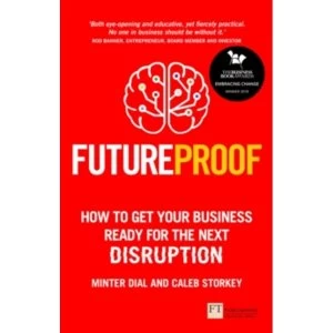 Image of Futureproof : How To Get Your Business Ready For The Next Disruption