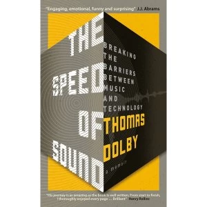 Image of The Speed of Sound: Breaking the Barriers between Music and Technology: A Memoir by Thomas Dolby (Paperback, 2017)