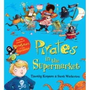Image of Pirates in the Supermarket by Timothy Knapman (Paperback, 2017)